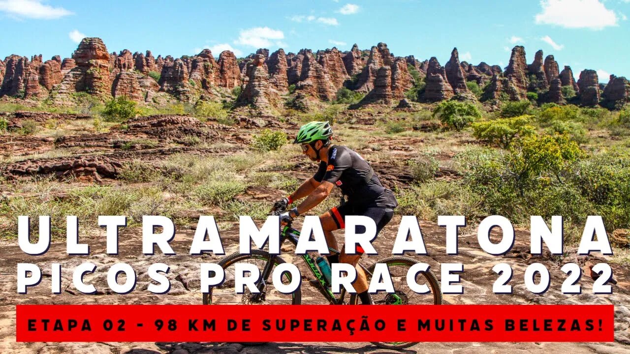 ULTRAMARATONA PICOS PRO RACE 2022 - ETAPA 02 - BIKES E TRILHAS