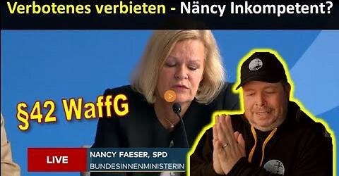 Sonder: Näncy und Waffenrecht?😂VERBOTENES verbieten? Inkompetenz ist Trumpf