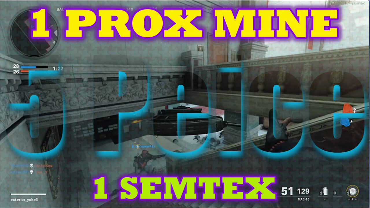 1 Prox Mine + 1 Semtex = 5 KILLS