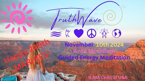 TruthWave Energy Meditation November 10th Ante Meridiem 2024