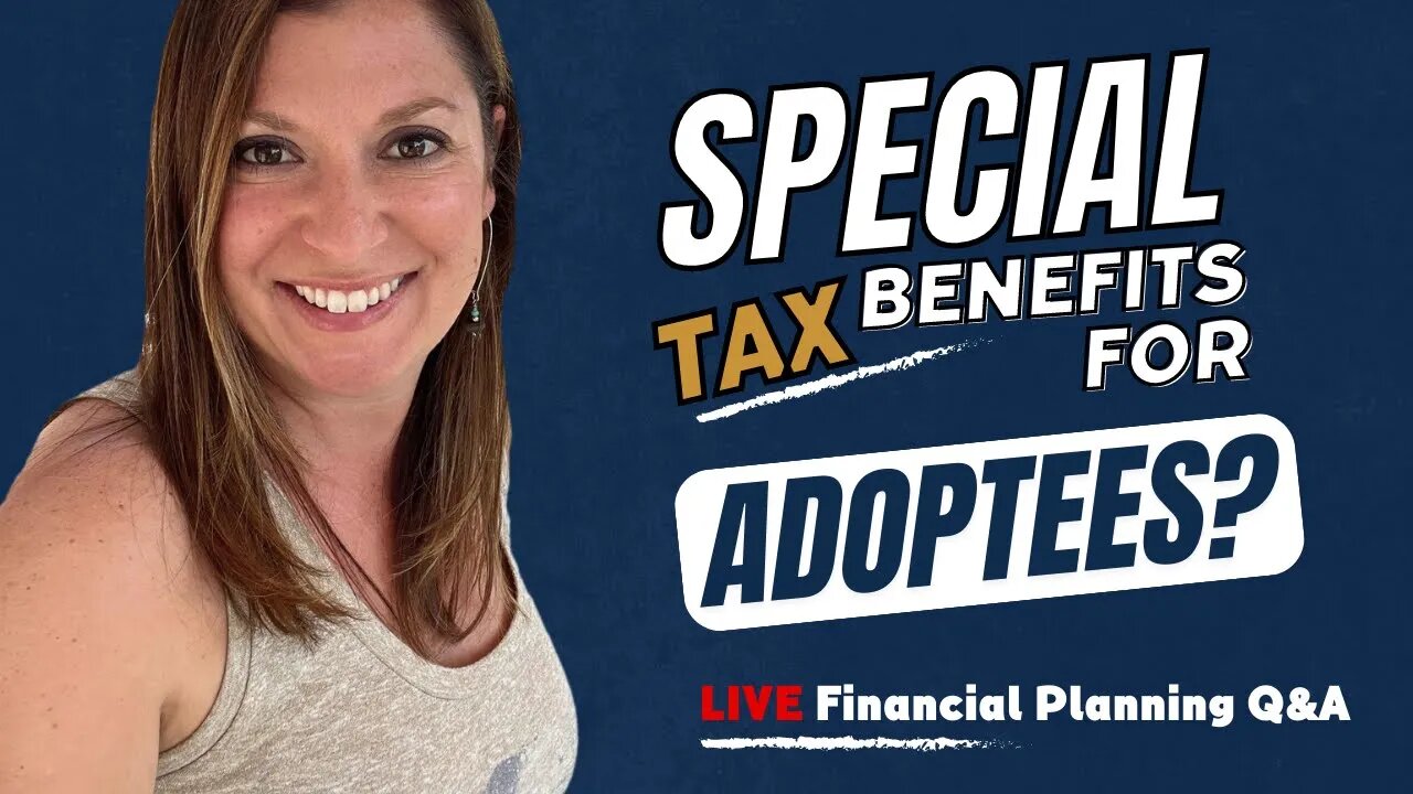 LIVE Financial Planning Q&A (Tax Benefits for Adoption? Roth Conversions? And more...)