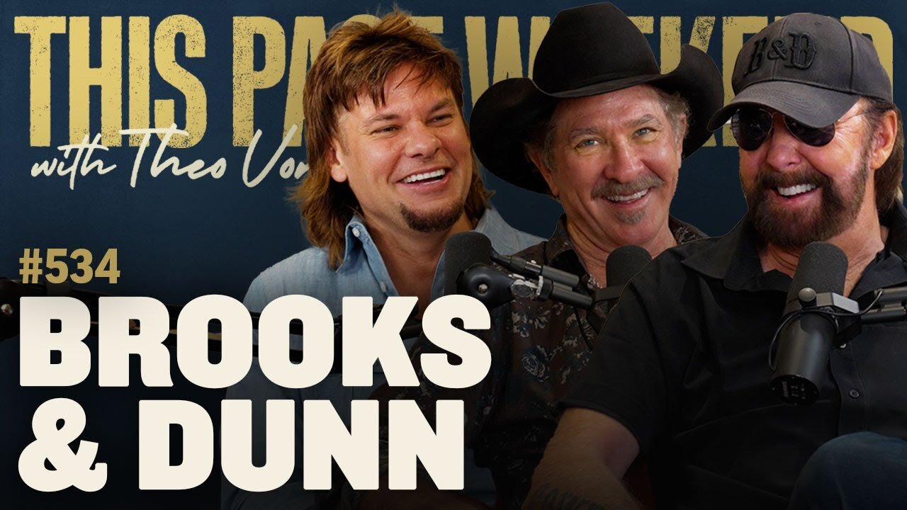 Brooks & Dunn | This Past Weekend w/ Theo Von #534