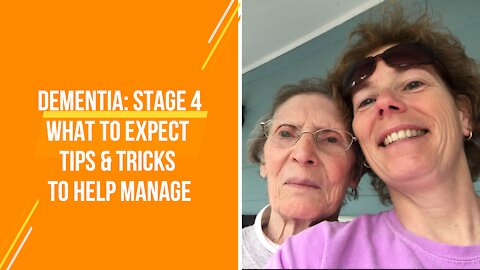 Dementia: Stage 4