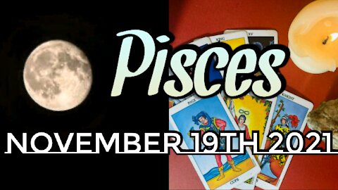 Pisces November 19th 2021| An Inner Calling Comes Through- Full Moon Lunar Eclipse Tarot Reading