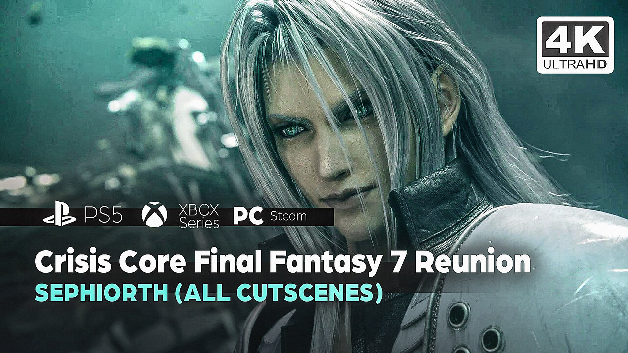 Crisis Core Final Fantasy 7 Reunion - SEPHIORTH (ALL CUTSCENES) PS5✔️4K 🎵ᵁᴴᴰ 60ᶠᵖˢ