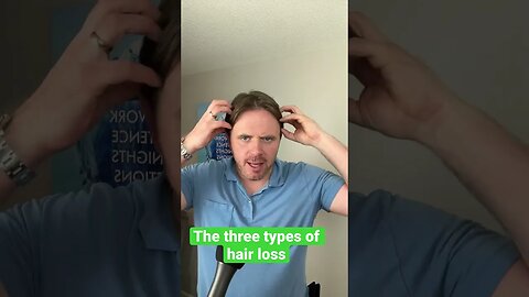 What are the three types of hair loss?