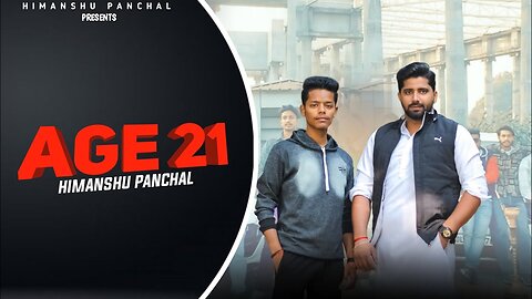 Age 21 : Himanshu Panchal | Ankur Karnal | New Haryanvi Songs 2024 |