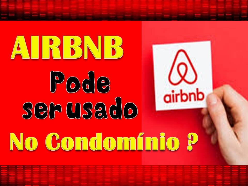 AIRBNB pode ser usado no CONDOMÍNIO ?
