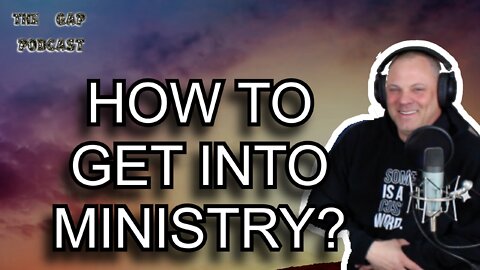 How to get into ministry