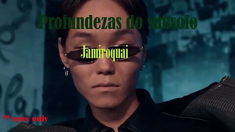 Jamiroquai - Deeper underground - Versos traduzidos