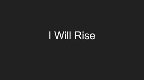 I Will Rise