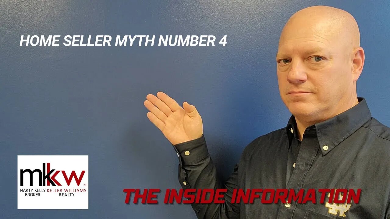 Home Seller Myth Number 4