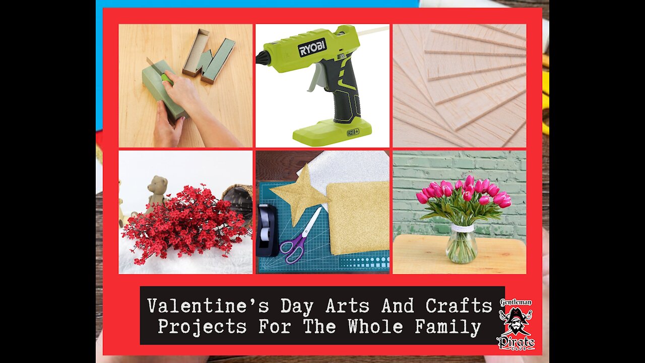 Valentine’s Day Arts And Crafts Projects For The Whole Family