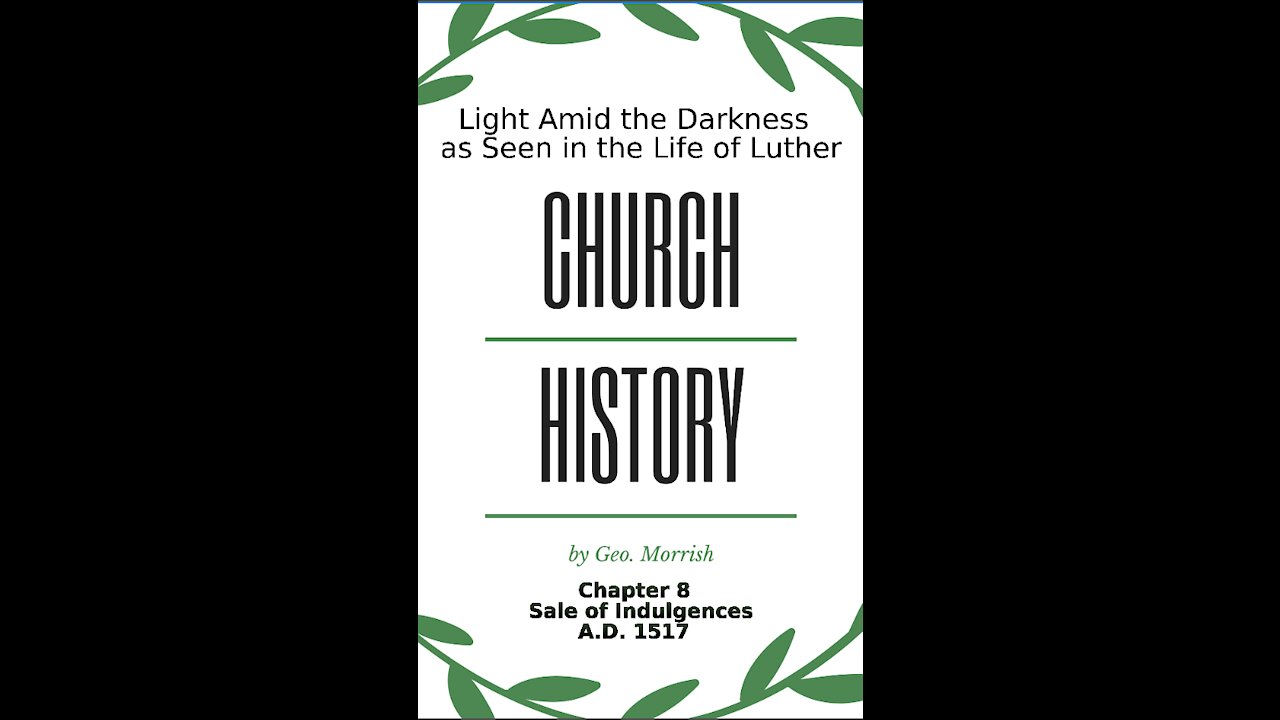 Church History, Light Amid the Darkness, Luther, Chapter 8, Sale of Indulgences
