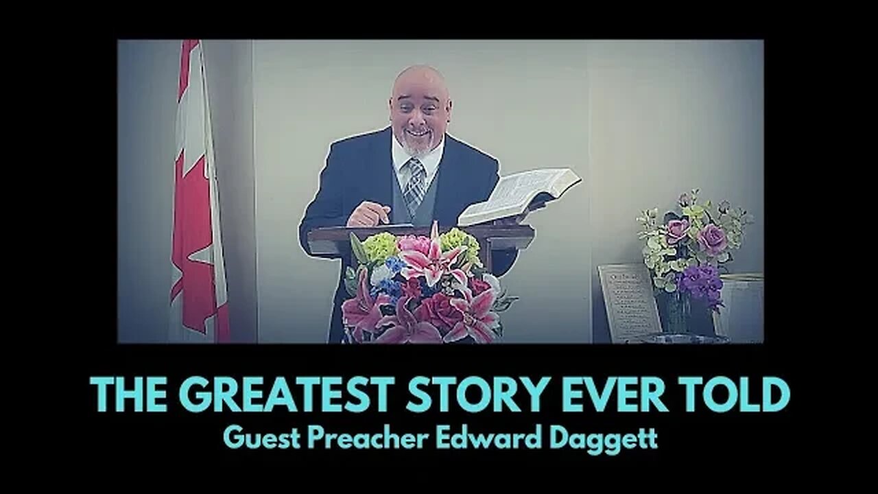 THE GREATEST STORY EVER TOLD (Edward Daggett)