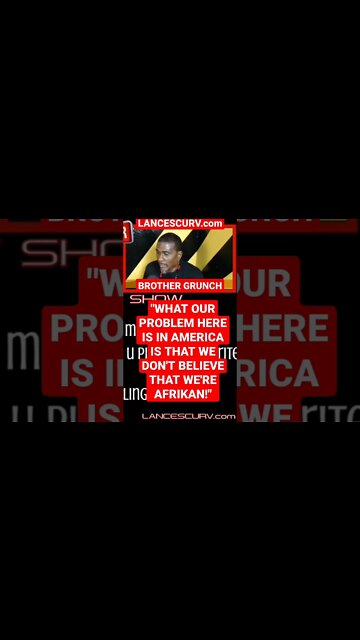 "WHAT OUR PROBLEM HERE IS IN AMERICA IS THAT WE DON'T BELIEVE THAT WE'RE AFRICAN!" | @LanceScurv