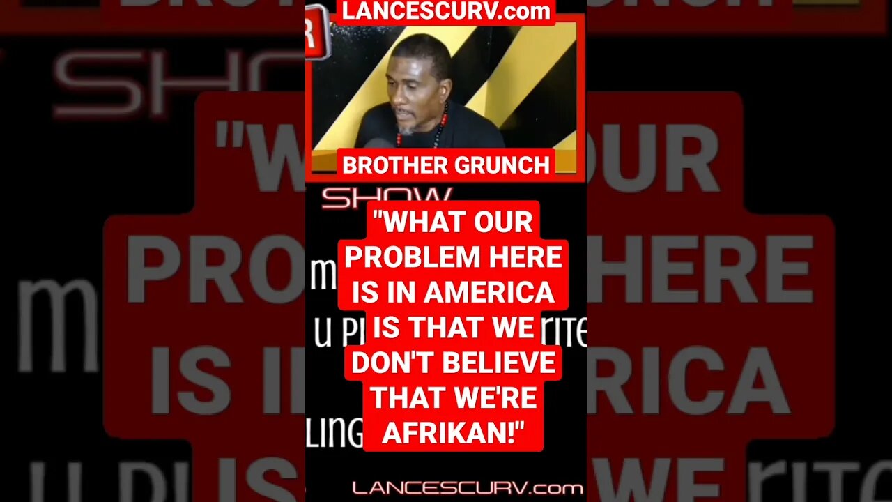 "WHAT OUR PROBLEM HERE IS IN AMERICA IS THAT WE DON'T BELIEVE THAT WE'RE AFRICAN!" | @LanceScurv