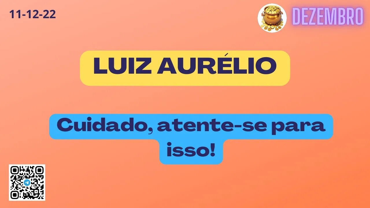 LUIZ AURÉLIO Cuidado atente se para isso