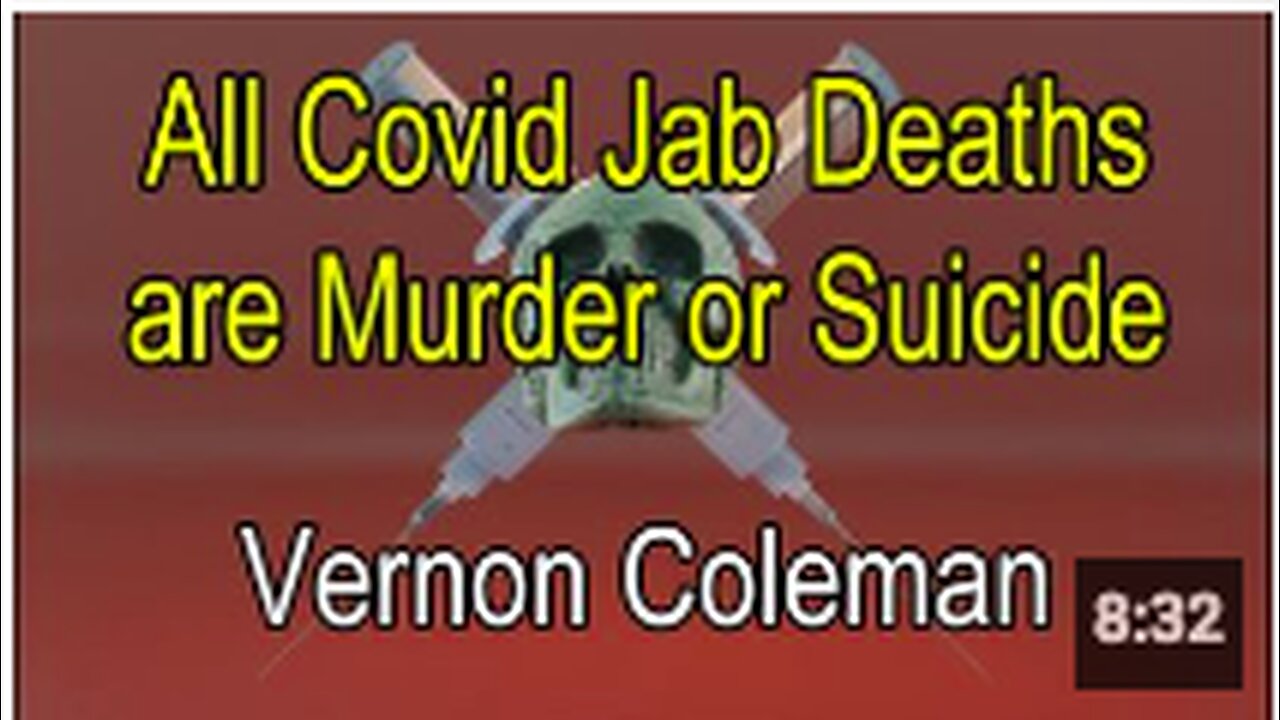 All Covid Jab Deaths are Murder or Suicide