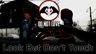 Do Not Love - Look But Don't Touch