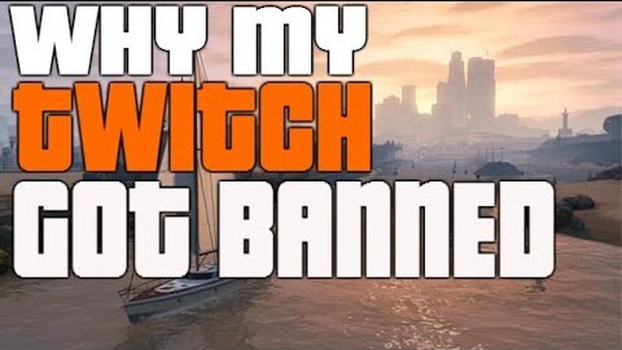 GTA 5 ONLINE: BANNED FROM TWITCH! (WHY I GOT BANNED) IM SORRY TWITCH!