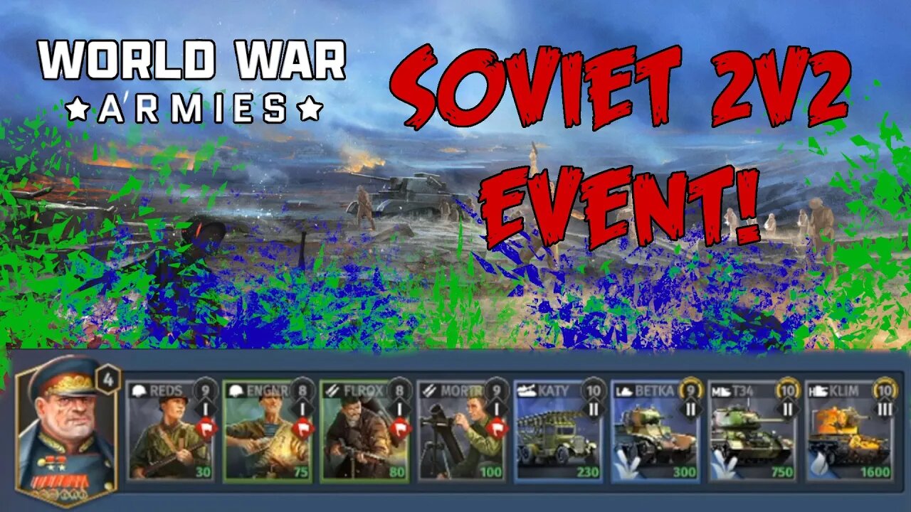 World War Armies: Soviets 2v2 Event Gameplay!