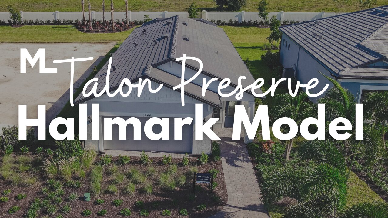 Talon Preserve on Palmer Ranch Real Estate - Hallmark Model Home Tour - Sarasota Real Estate