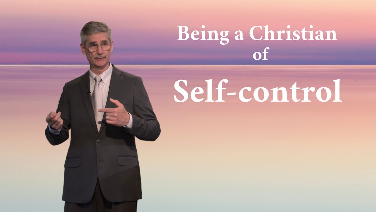 Being a Christian of Self-control