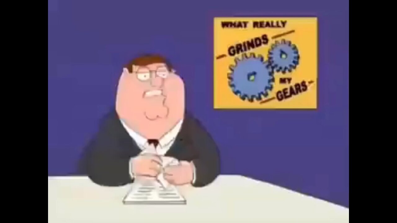 You know what really grinds my gears?