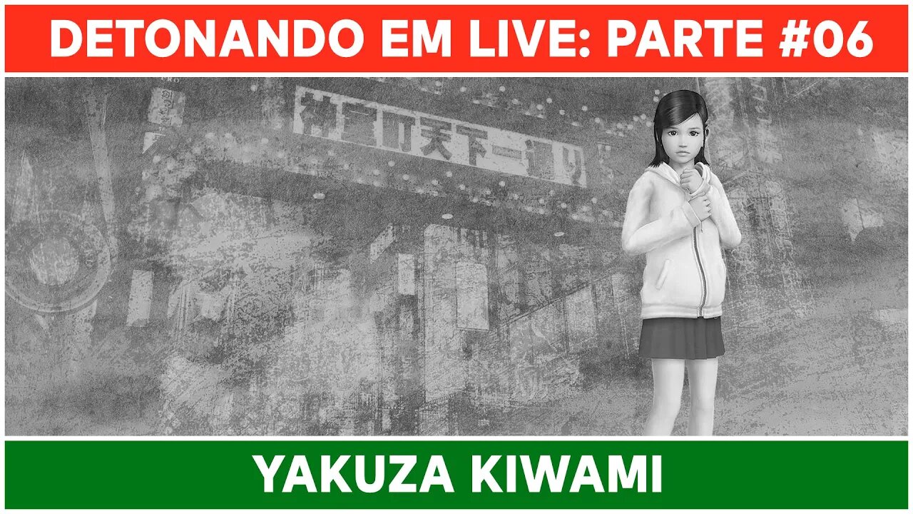 ⌈ Live ⌋ Yakuza Kiwami: Jogando pela primeira vez! | Parte 06