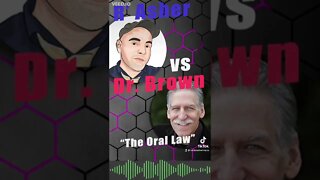 R’ Asher speaks with Dr. Michael Brown: The Oral Law!