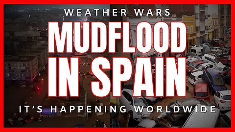 Mudflood in Spain: Worldwide Weather-War Continues!! | Jean Nolan (Inspired)