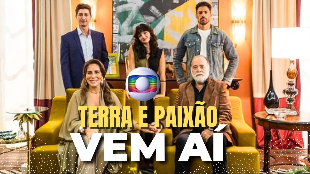 OFICIAL: TERRA E PAIXÃO-Conheça o ELENCO da NOVA NOVELA DA GLOBO!