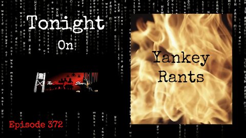 Yankey Rants | The Shawn Yankey Show #372