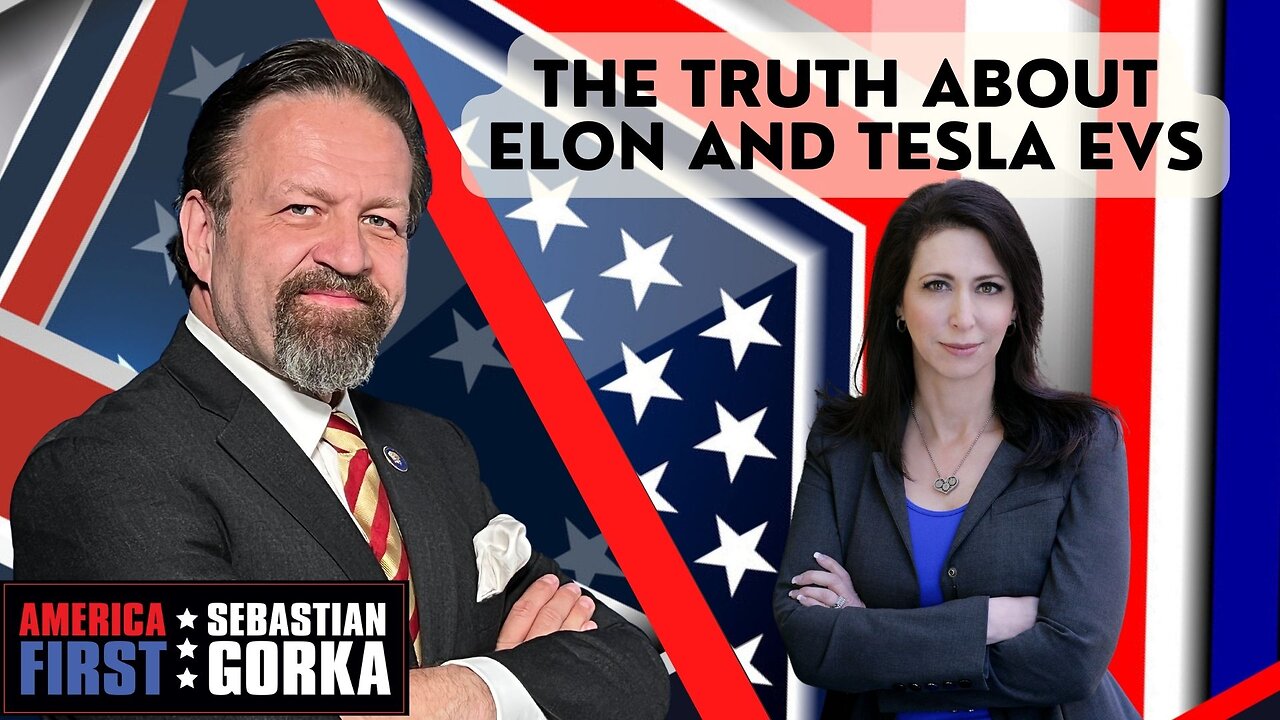 The truth about Elon and Tesla EVs. Lauren Fix with Sebastian Gorka on AMERICA First