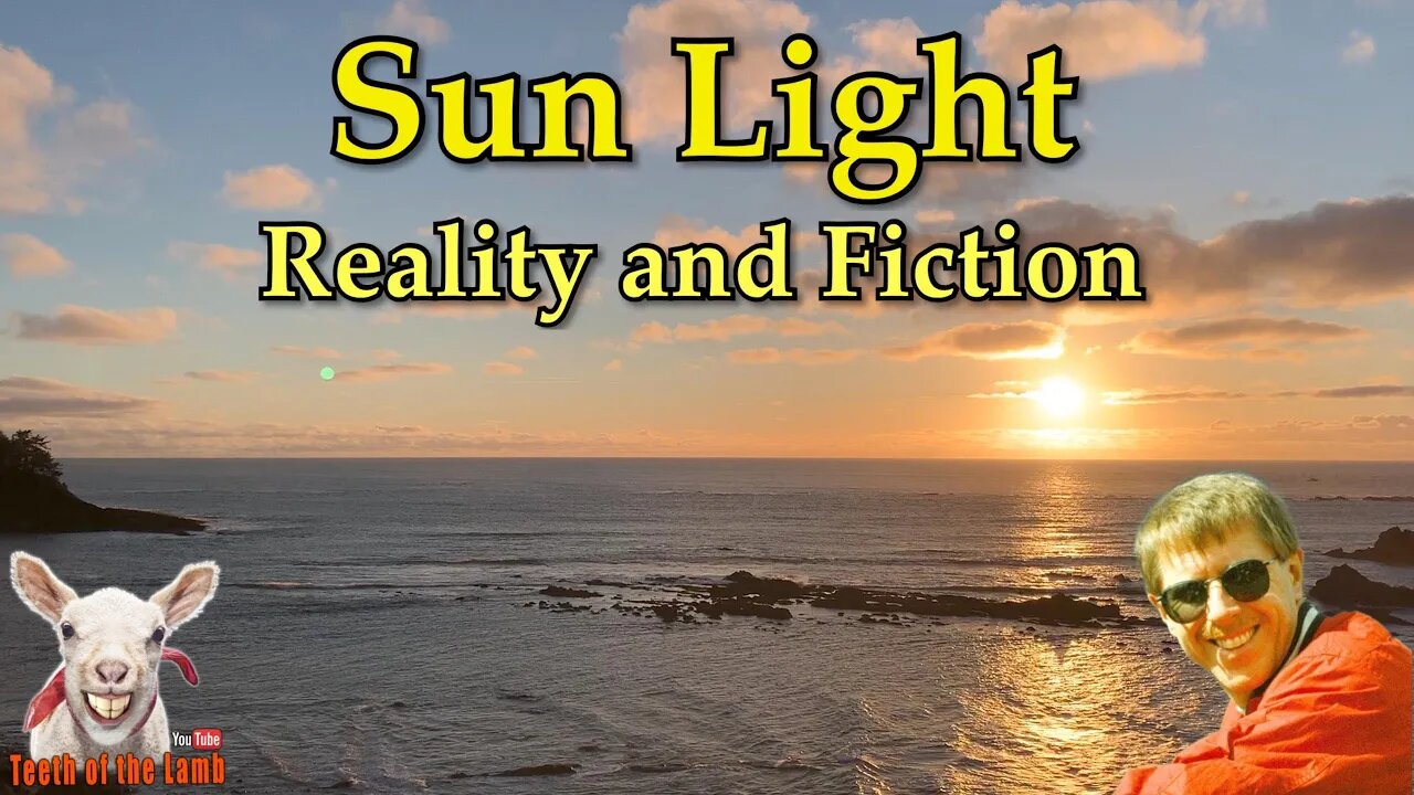 Sun Light Reality and Fiction