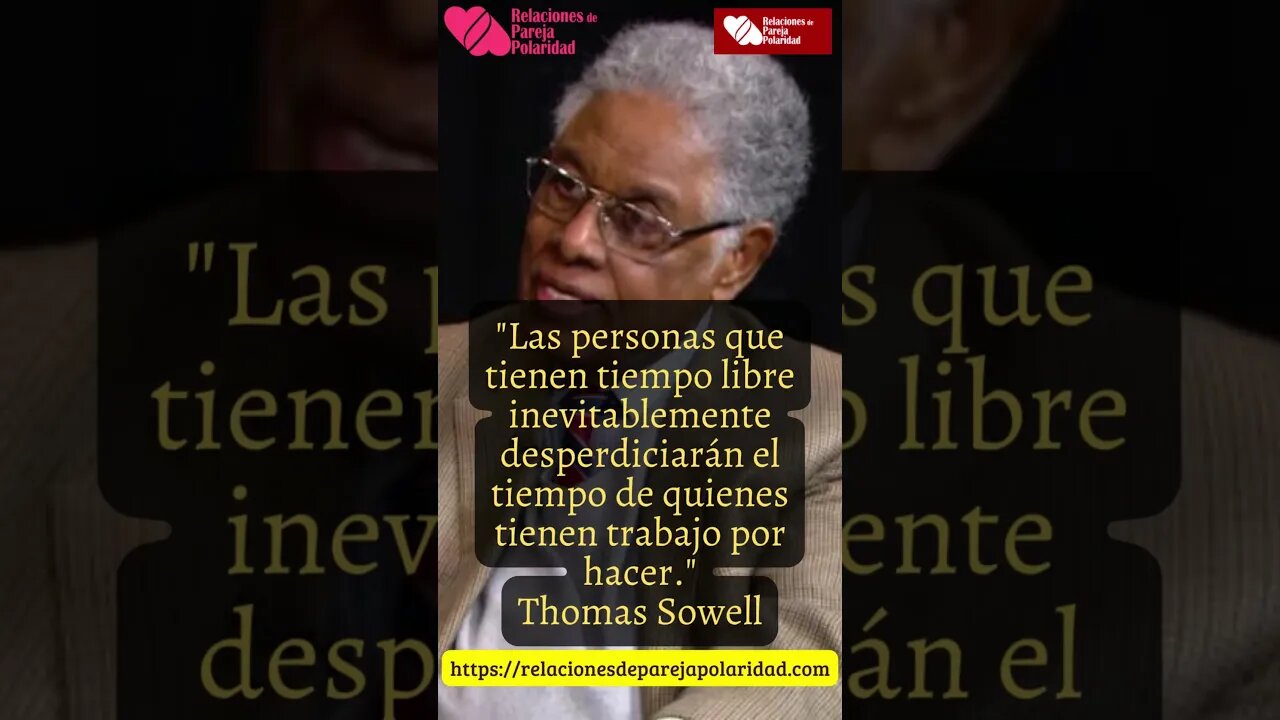 32. Las personas que tienen tiempo libre inevitablemente desperdiciarán - Thomas Sowell