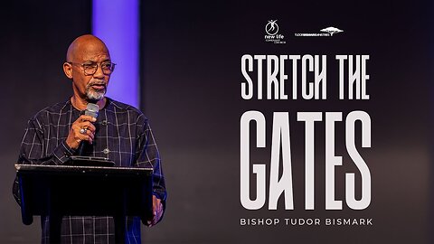 Bishop Tudor Bismark -- Stretch The Gates