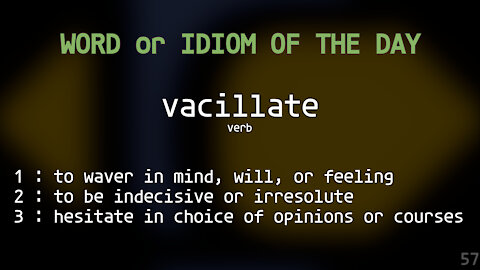 Word Of The Day #057 - Vacillate