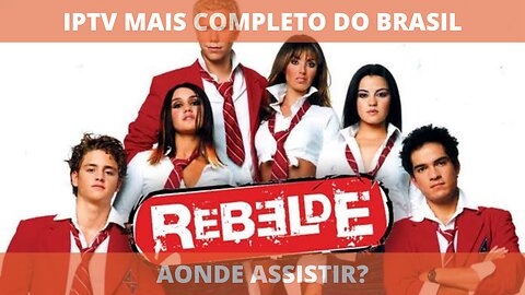 Aonde assistir a série REBELDE