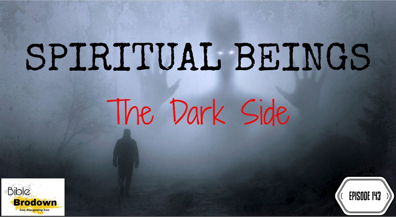 Episode 143, Spiritual Beings - The Dark Side