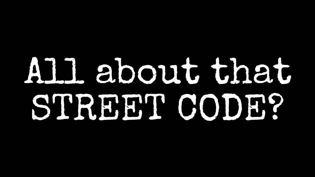 Is there anything I don't like about street code?