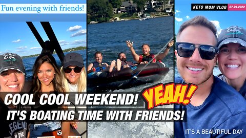 Cool Weekend! Fun Boating Time With Our Friends! | KETO Mom Vlog