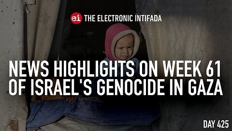 News highlights on week 61 of Israel's genocide in Gaza, with Nora Barrows-Friedman