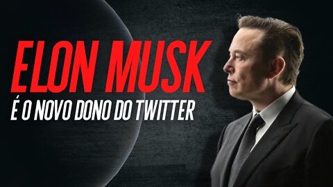 Elon Musk compra o Twitter e pode mudar radicalmente a internet