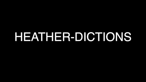 Heather-dictions Take 2