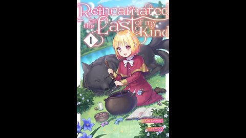 Reincarnated as the Last of My Kind Volume 1