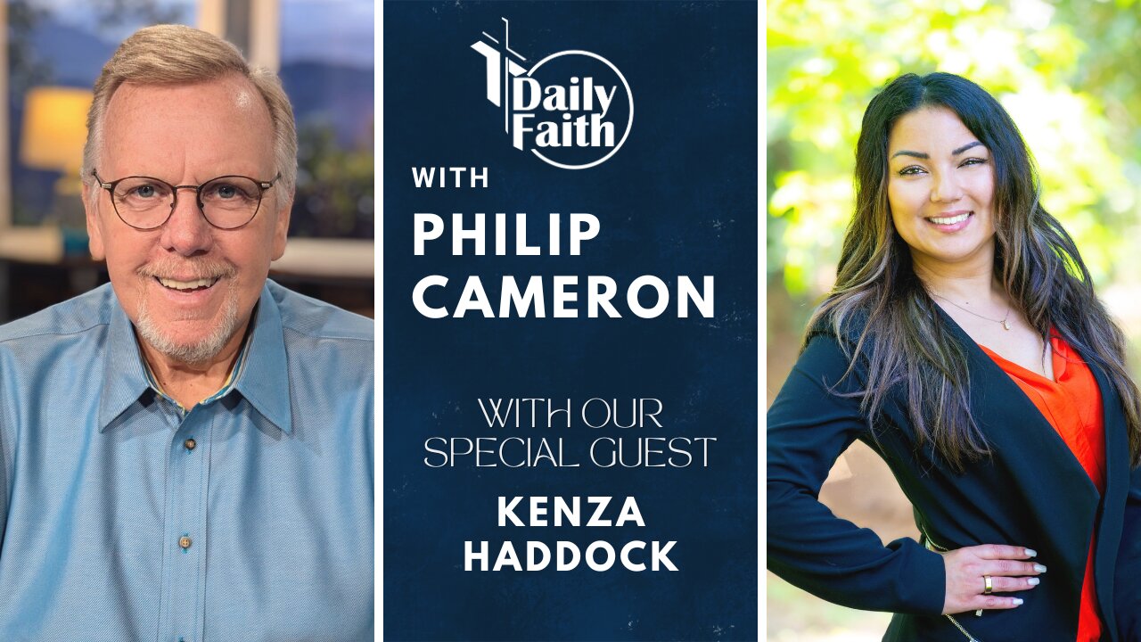 Daily Faith with Philip Cameron: Special Guest Kenza Haddock
