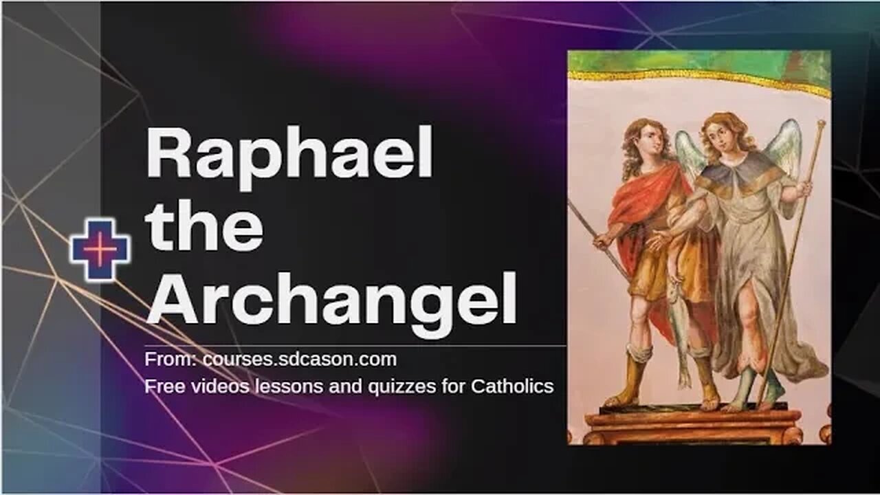 Who is Raphael the Archangel