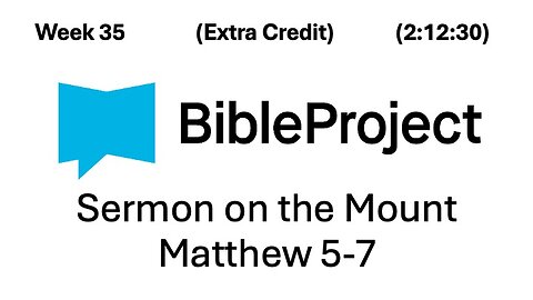 2024-09-11 Bible in a Year Week 35 - Matthew 5-7